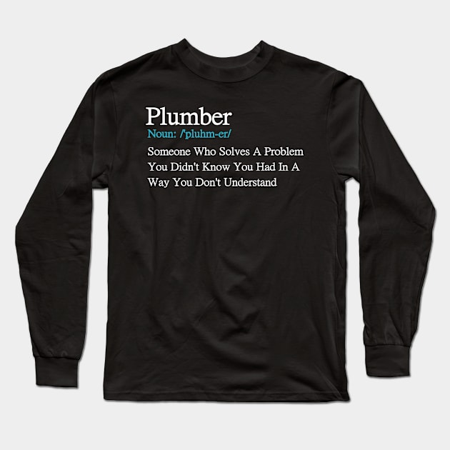 Funny Plumber Definition Gift Long Sleeve T-Shirt by Boum04